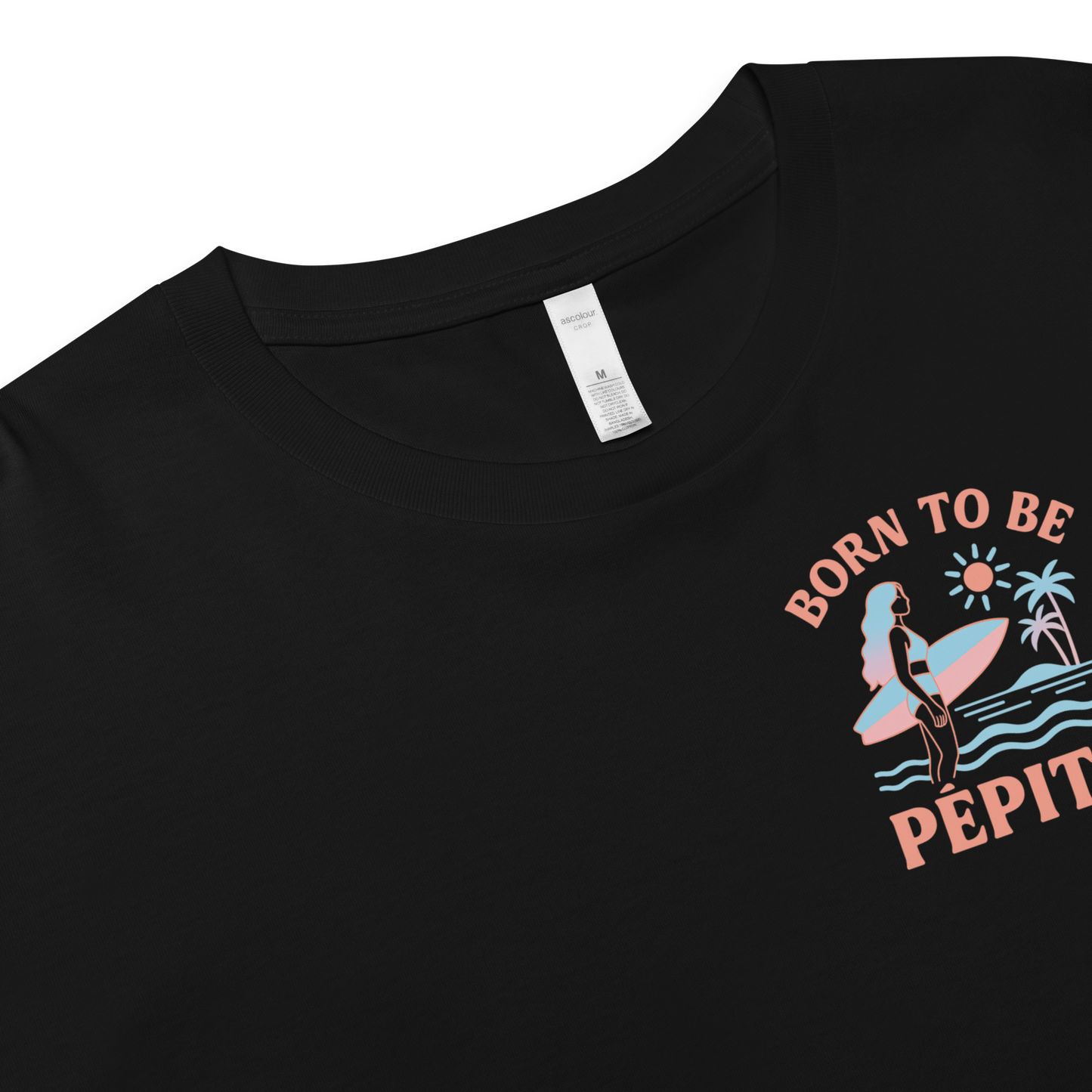 BORN TO BE PÉPITE - Crop Top - Collection été - 6 couleurs