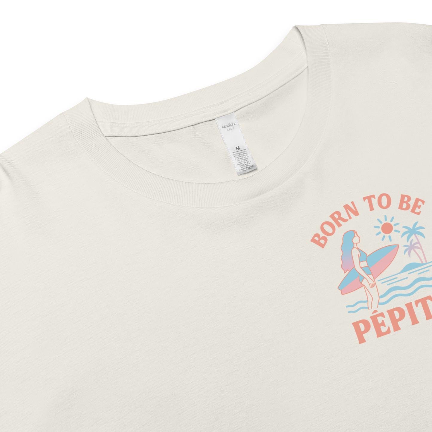 BORN TO BE PÉPITE - Crop Top - Collection été - 6 couleurs
